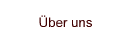 �ber uns